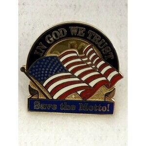 In God We Trust Save the Motto! With American Flag Enamel Lapel Pin by Collinson